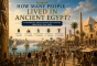 How Many People Lived In Ancient Egypt?