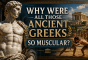 Why Were All Those Ancient Greeks So Muscular?
