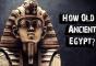 How old is ancient Egypt?
