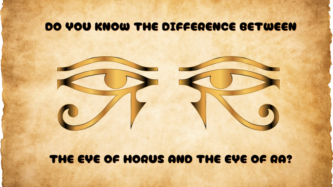 What's the difference between the Eye of Ra and the Eye of Horus?